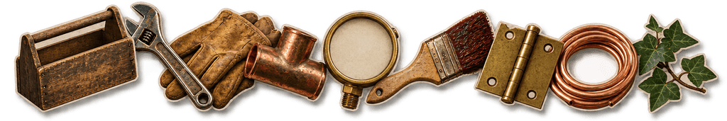 A line of small overlapping cut-out photographs of tools: a wooden toolbox, an adjustable wrench, leather work gloves, a copper pipe tee, a brass gauge, a paintbrush with oxblood paint, a brass hinge, a coil of copper tubing and a sprig of ivy.